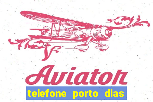 telefone porto dias marcar consulta